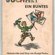 Juchhe Ein buntes A B C Buch, Holzschnitte und Verse,