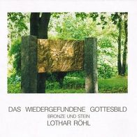 Das wiedergefundene Gottesbild. Bronze und Stein