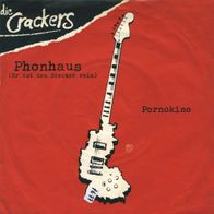 7"Die Crackers · Phonhaus (Er tut den Stecker rein) (RAR 1982)