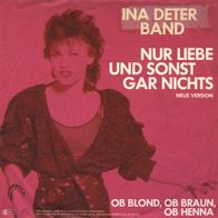 7"INA DETER BAND · Nur Liebe und sonst gar nichts (RAR 1983)