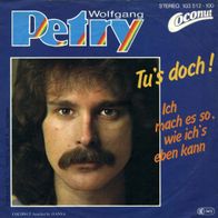 7"PETRY, Wolfgang · Tus doch (RAR 1981)
