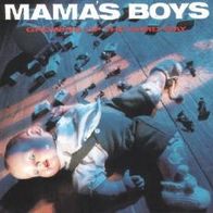 Mama’s Boys - Growing up the hard way