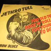 Jethro Tull - Too Old To Rock ´N´ Roll * 7" Single 1976