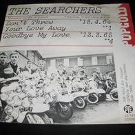 The Searchers - Don´t Throw Your Love Away * Single