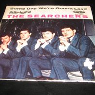 The Searchers - Some Day We´re Gonna Love * Single 1964