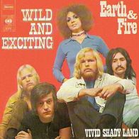 Earth And Fire - Wild And Exciting / Vivid Shady Land - 7" - CBS 5179 (D) 1970