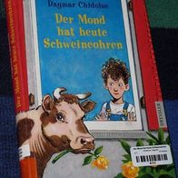Der Mond hat heute Schweineohren, von Dagmar Chidoule, 1999