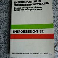 Energiepolitik in Nordrhein-Westfalen Energiebericht 82
