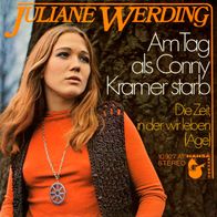 7"WERDING, Juliane · Am Tag als Conny Kramer starb (CV RAR 1972)