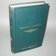 Geiger, Ludwig (Hrsg.) - Goethe-Jahrbuch Nr. 26, XXVI. Band, 1905