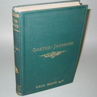 Geiger, Ludwig (Hrsg.) - Goethe-Jahrbuch Nr. 29, XXIX. Band, 1908