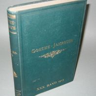 Geiger, Ludwig (Hrsg.) - Goethe-Jahrbuch Nr. 30, XXX. Band, 1909