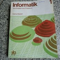Helmut Balzert - Informatik 1 - Vom Problem zum Programm