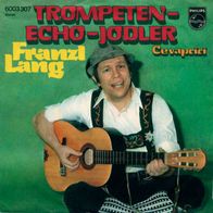 7"LANG, Franzl · Trompeten-Echo-Jodler (RAR 1973)
