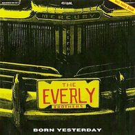 Everly Brothers - Born Yesterday - 12" Maxi - Mercury 884 258 1Q (D) 1985