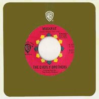 Everly Brothers - Muskrat / Don´t Blame Me - 7" - WB 5501 (NL) 1964