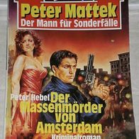 Peter Mattek (Bastei) Nr. 20 * Der Massenmörder von Amsterdam* PETER HEBEL