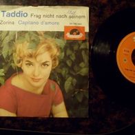 Ines Taddio - 7" Frag nicht nach seinem Namen, Zorina ´59 Polydor 24145 NN top !