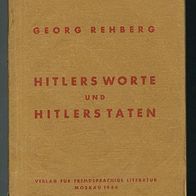 Hitlers Worte und Hitlers Taten, Georg Rehberg, Moskau 1944, fremdsprachige Literatur