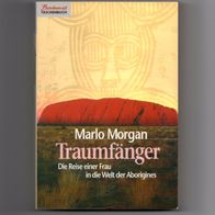 Traumfänger - Die Reise einer Frau in die Welt der Aborigines - Marlo Morgan