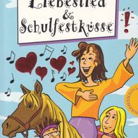 Liebeslied & Schulfestküsse. Buch für Jugendliche Mädchen