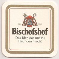 Bischofshof, Regensburg - Bierdeckel "Das Bier, das uns zu Freunden macht" - V 1