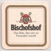 Bischofshof, Regensburg - Bierdeckel "Das Bier, das uns zu Freunden macht" - V 2