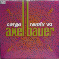12" AXEL BAUER - Cargo Remix ´92 (Banktransfer = 10% Rabatt)