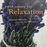 Pure Scents for Relaxation - Joannah Metcalfe,