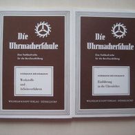 Die Uhrmacherschule: Werkstoffe und Arbeitsverfahren - Einführung in die Uhrenlehre