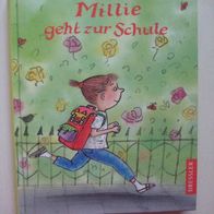 Dagmar Chidolue: Millie geht zur Schule