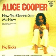 Alice Cooper - How You Gonna See Me Now / No Tricks - 7"- WB 17 270 (D) 1978