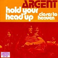 Argent - Hold Your Head Up / Closer To Heaven - 7" - Epic EPC 7662 (NL) 1971