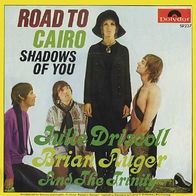 Julie Driscoll, Brian Auger &The Trinity - Road To Cairo - 7"- Polydor 59237 (D) 1968