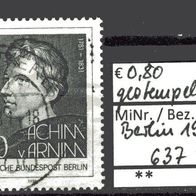 Berlin 1981 200. Geburtstag von Achim von Arnim MiNr. 637 gestempelt