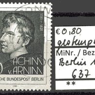 Berlin 1981 200. Geburtstag von Achim von Arnim MiNr. 637 gestempelt -1-