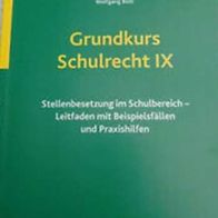 Grundkurs Schulrecht IX - Stellenbesetzung im Schulbereich * Wolfgang Bott * TB
