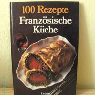 100 Rezepte Französische Küche