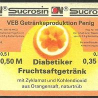 ALT ! DDR Getränke-Etikett "SUCROSIN" (für Diabetiker) VEB Getränkeproduktion Penig