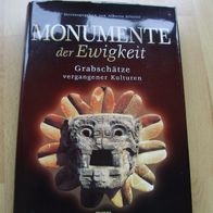 Monumente der Ewigkeit Grabschätze vergangener Kulturen NEU