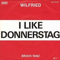 7"WILFRIED · I Like Donnerstag (RAR 1984)