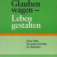 Glauben wagen - Leben gestalten (59l)