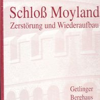 Schloß Moyland Zerstörung und Wiederaufbau Schloss Kleve Niederrhein Getlinger