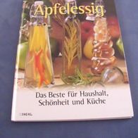 Apfelessig - Das Beste für Haushalt, Schönheit und Küche