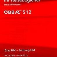 Reisebegleiter Reiseplan ÖBB IC 512 Graz Hbf - Salzburg 12-13 Eisenbahn Zug Bahn