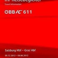 Reisebegleiter Reiseplan ÖBB IC 611 Salzburg Hbf - Graz 2013 Eisenbahn Zug rail