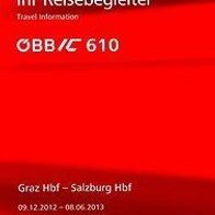 Reisebegleiter Reiseplan ÖBB IC 610 Graz Hbf - Salzburg 2013 Eisenbahn Zug rail
