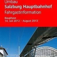 Broschüre Umbau Salzburg Hauptbahnhof 2012-13 Hbf Eisenbahn Bahnhof ÖBB deutsch