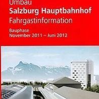 Broschüre Umbau Salzburg Hauptbahnhof 2011-2012 Hbf Eisenbahn Bahnhof ÖBB Zug