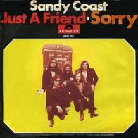 Sandy Coast - Just A Friend / Sorry - 7" - Polydor 2050 127 (D) 1971